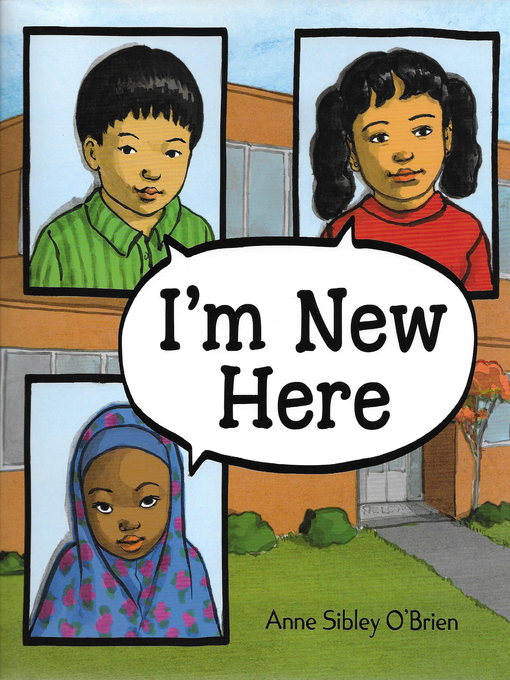 Title details for I'm New Here by Anne Sibley O'Brien - Available